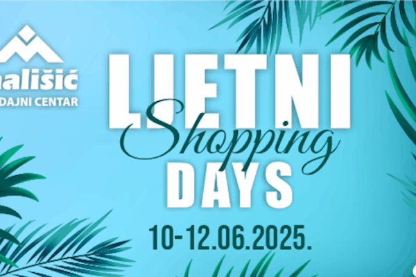 Veliki ljetni Shopping days u PC Mališić Međugorje – od utorka 10. do četvrtka 12. lipnja Veliki ljetni Shopping days u PC Mališić Međugorje – od utorka 10. do četvrtka 12. lipnja