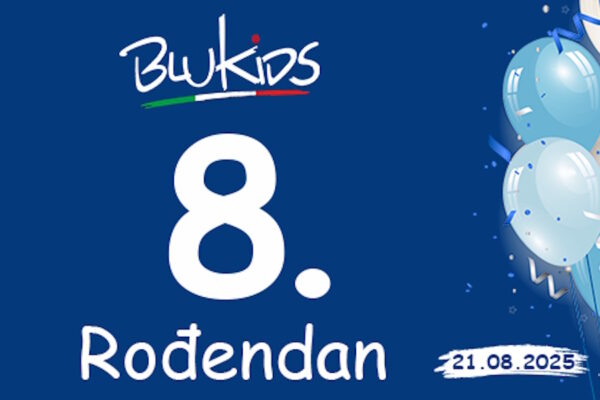 8.rođendan trgovina BLUKIDS – četvrtak, 21.08.2025.godine