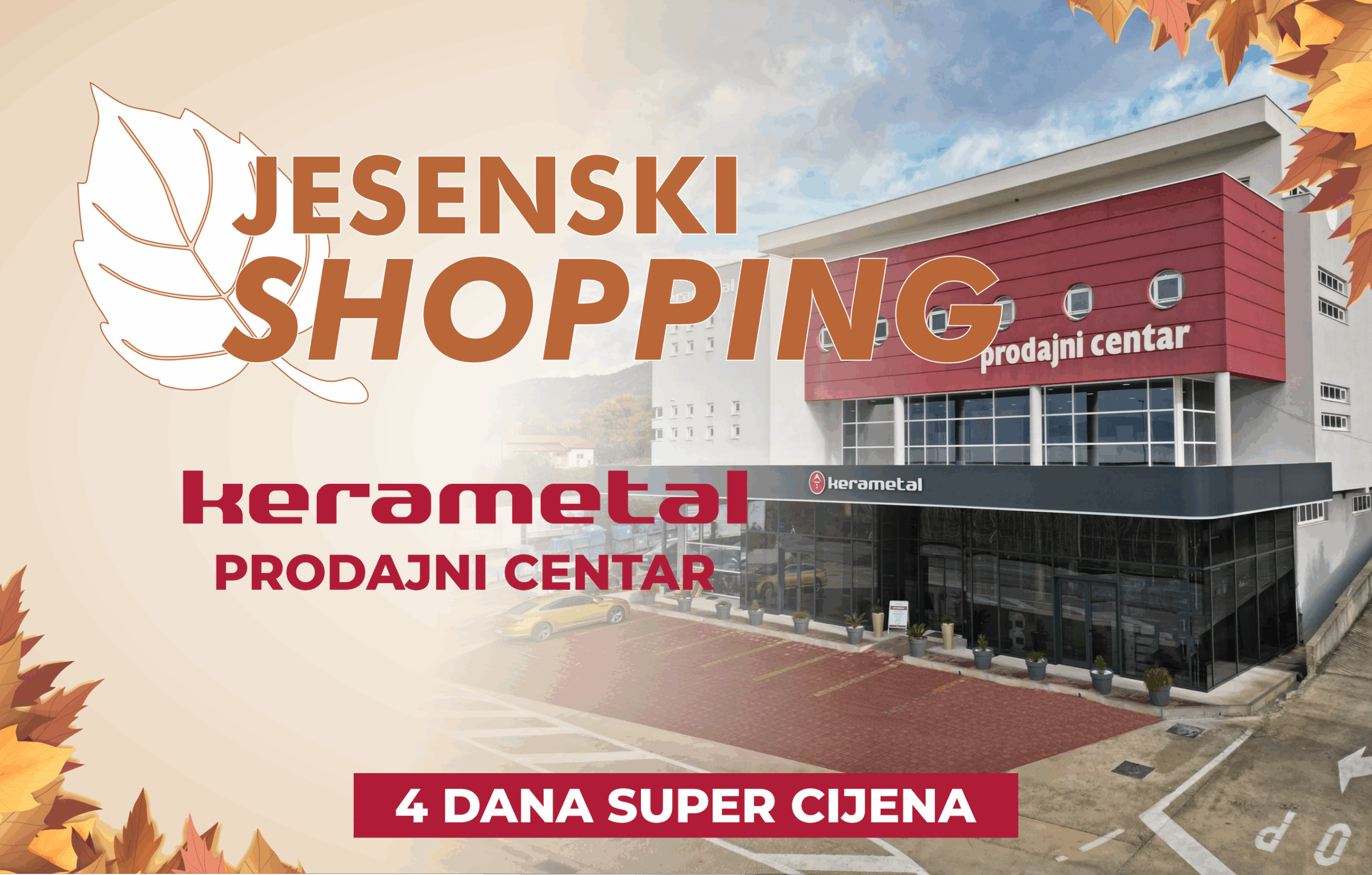 OD DANAS! Velika JESENSKA shopping akcija u PC Kerametal Ljubuški!