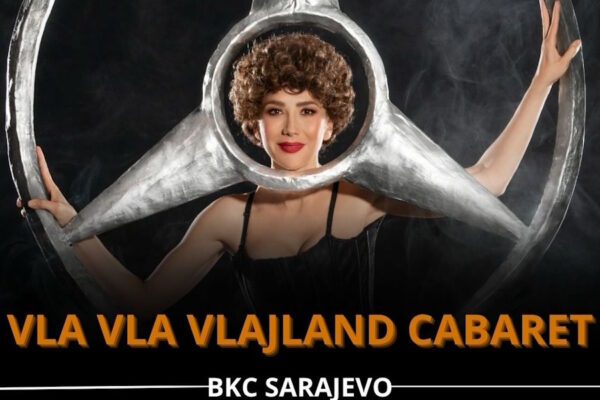 “VLA VLA VLAJLAND CABARET” STIŽE U SARAJEVO!