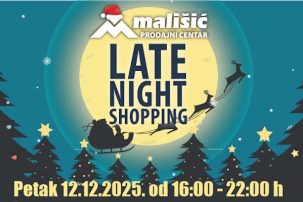 LATE NIGHT SHOPPING U PC MALIŠIĆ MEĐUGORJE
