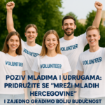 Poziv mladima i udrugama: Pridružite se “Mreži mladih Hercegovine” i zajedno gradimo bolju budućnost