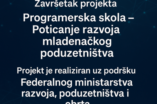 Završetak projekta „Programerska škola – Poticanje razvoja mladenačkog poduzetništva“
