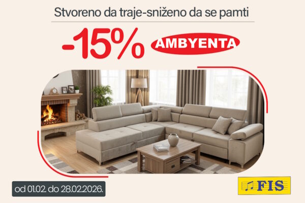 Osvježite svoj dom uz FIS: Ambyenta namještaj snižen 15% tokom veljače!