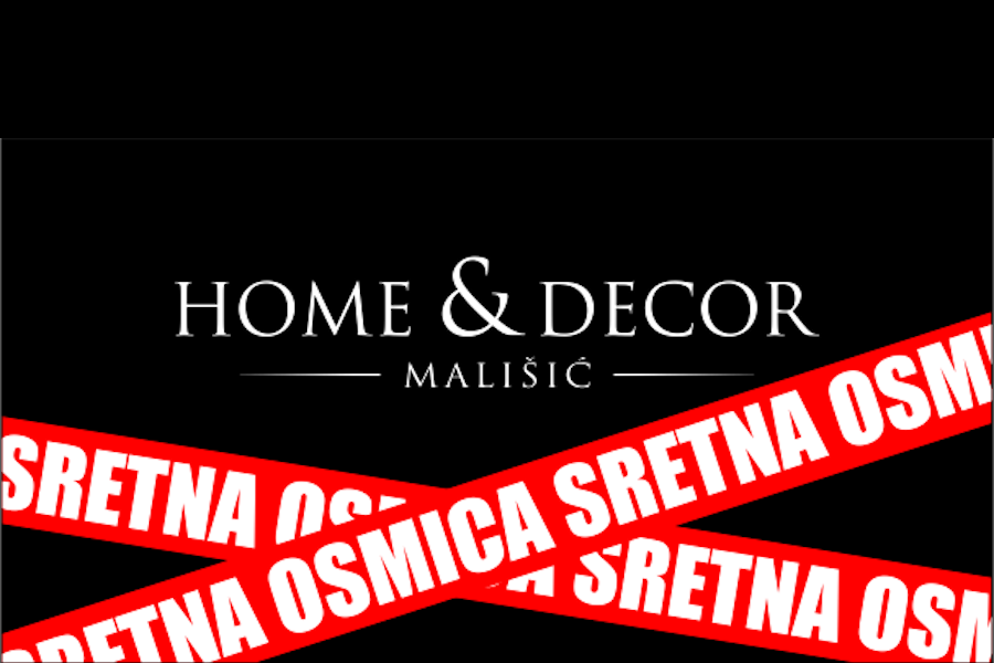 SRETNA OSMICA U TRGOVINAMA MALIŠIĆ HOME&DECOR srijeda 08.07.2026.g.