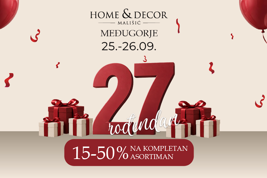 27.ROĐENDAN TRGOVINE MALIŠIĆ HOME&DECOR MEĐUGORJE!